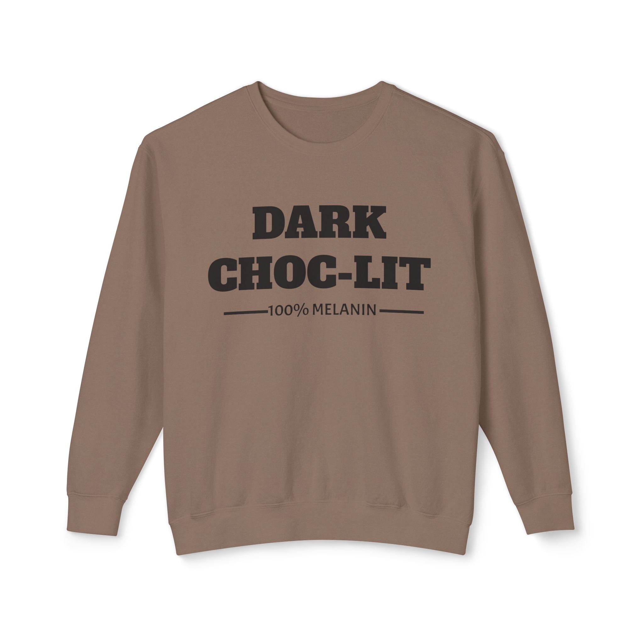 Dark Choc-Lit Crewneck Sweatshirt — 100% Melanin Brown Cozy Pullover