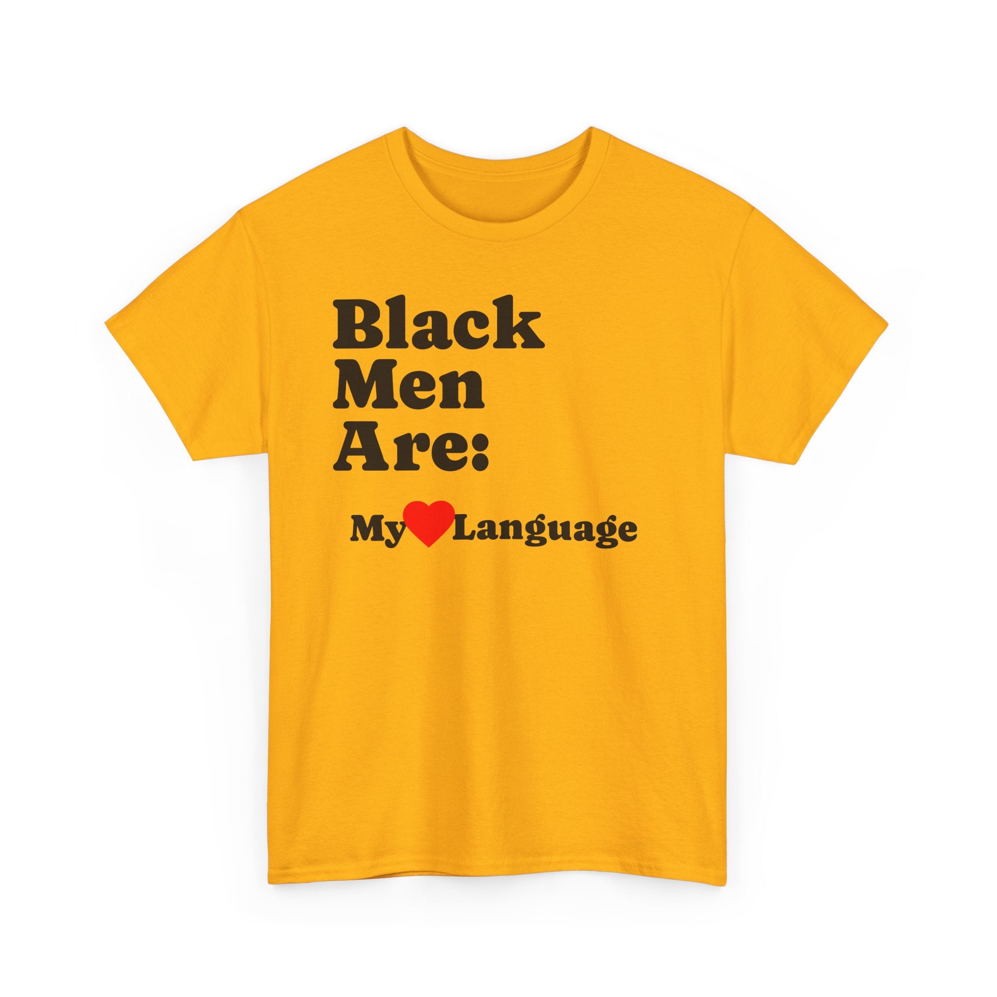 T-Shirt — “Black Men Are: My  Language” Graphic Tee (Pride & Appreciation)